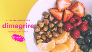 cosa mangiare per dimagrire